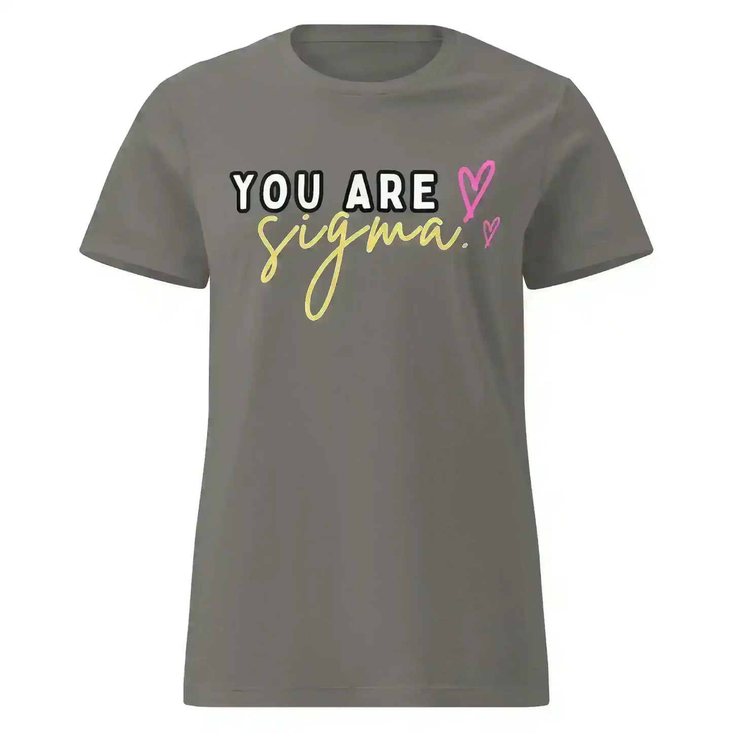 You Are Sigma - Fitted Tee - Cady Creations