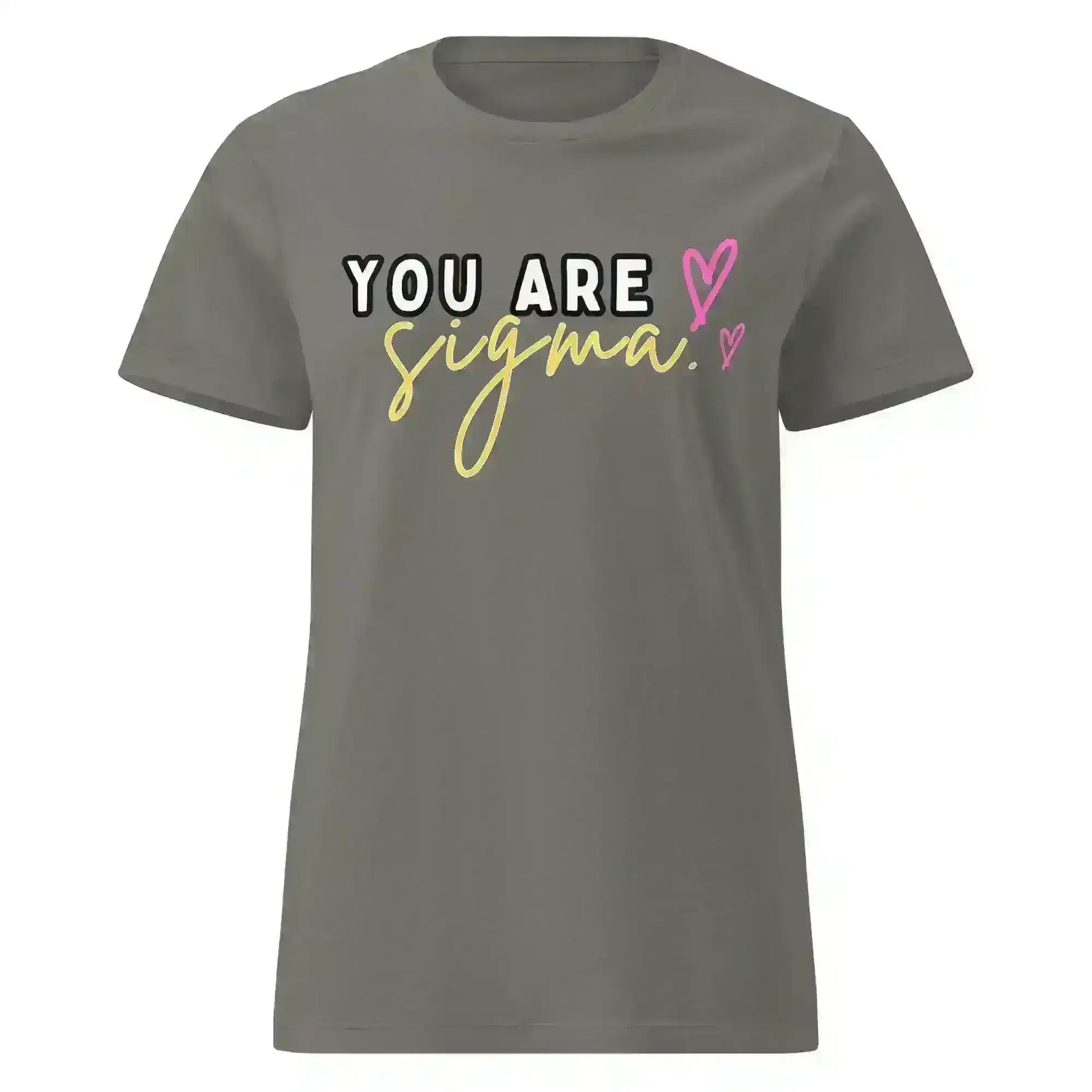You Are Sigma - Fitted Tee - Cady Creations