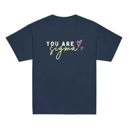 You Are Sigma - Youth Tee - Cady Creations