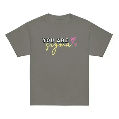 You Are Sigma - Youth Tee - Cady Creations