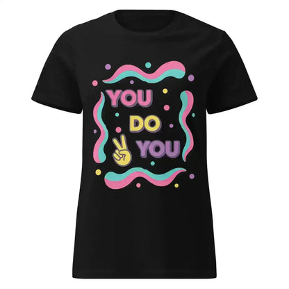 You Do You - Fitted Tee - Cady Creations