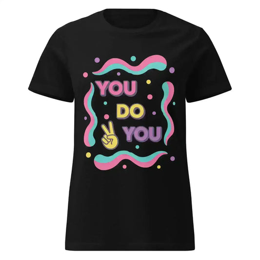 You Do You - Fitted Tee - Cady Creations
