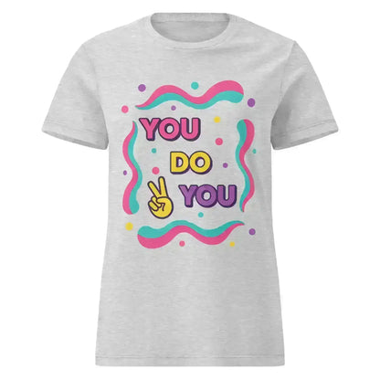 You Do You - Fitted Tee - Cady Creations