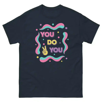 You Do You - Unisex Tee - Cady Creations