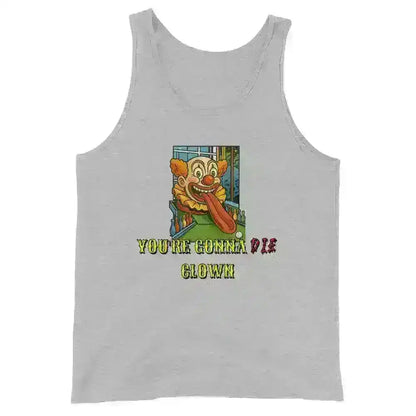 You're Gonna Die Clown - Mens Tank - Cady Creations