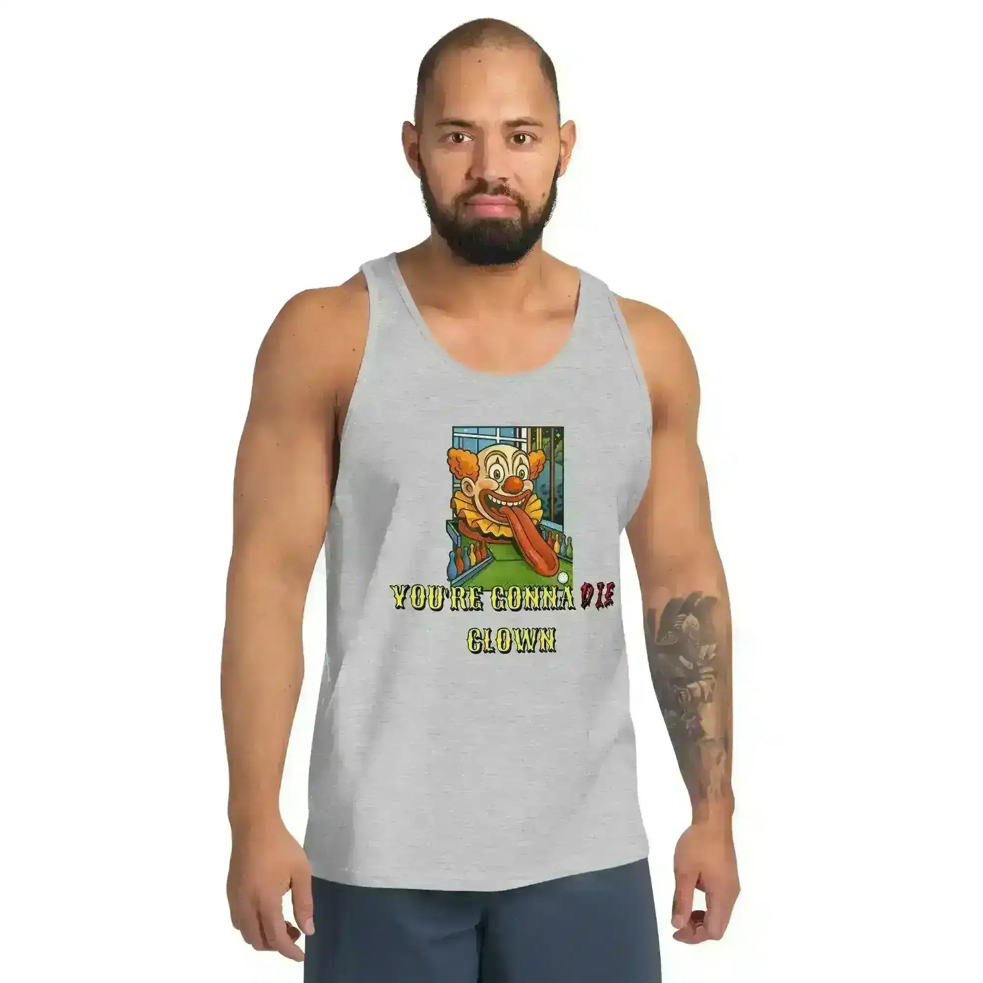 You're Gonna Die Clown - Mens Tank - Cady Creations