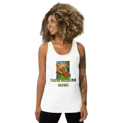 You're Gonna Die Clown - Mens Tank - Cady Creations