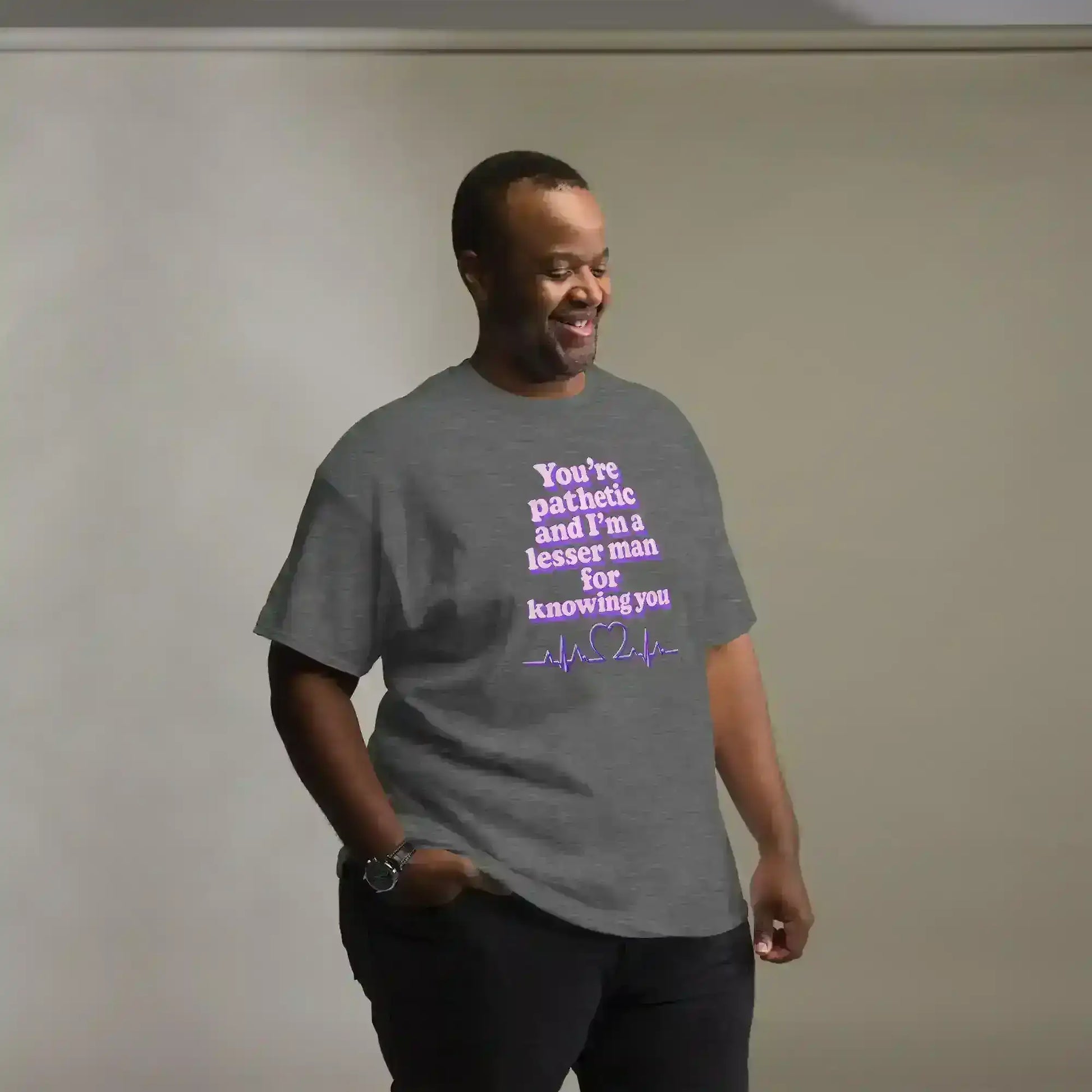 You're Pathetic And I'm A Lesser Man For Knowing You - Grey's Anatomy Inspired Unisex Tee - Cady Creations