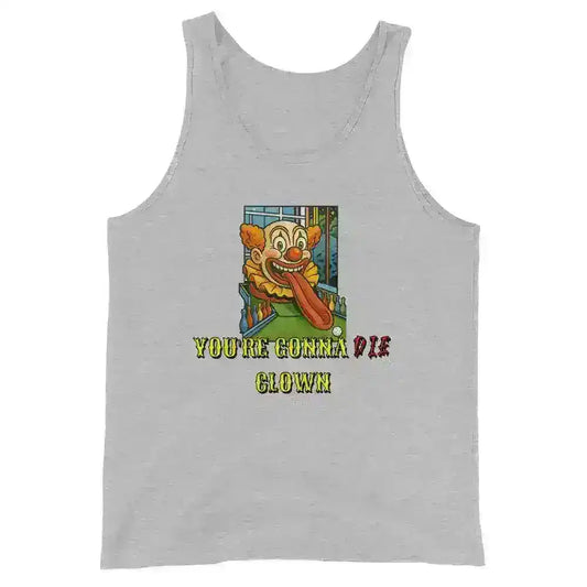 "You're Gonna Die Clown" - Happy Gilmore Quote Inspired Mens Tank - Cady Creations