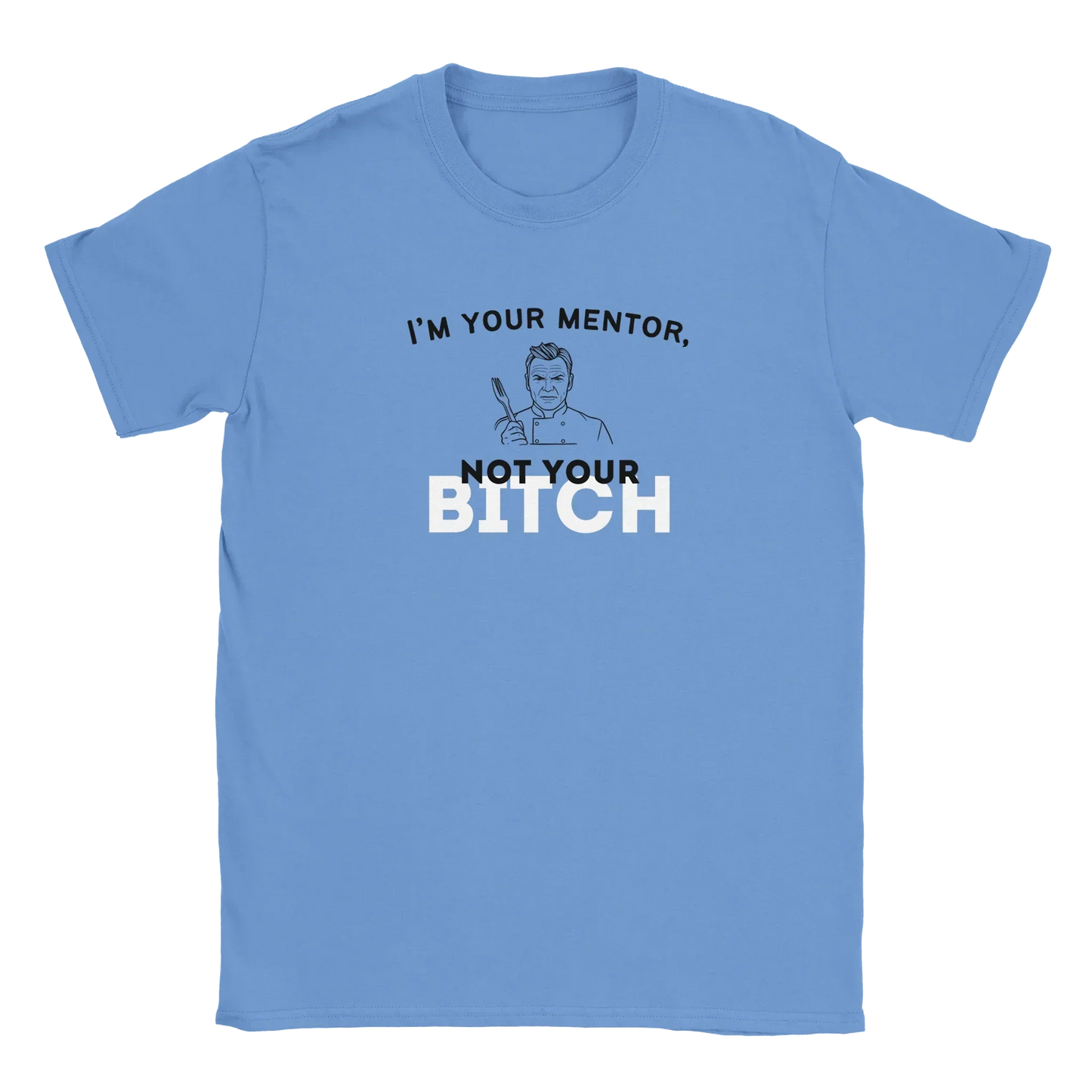 Gordon Ramsay "I'm Your Mentor, Not Your Biotch" graphic tee in blue.