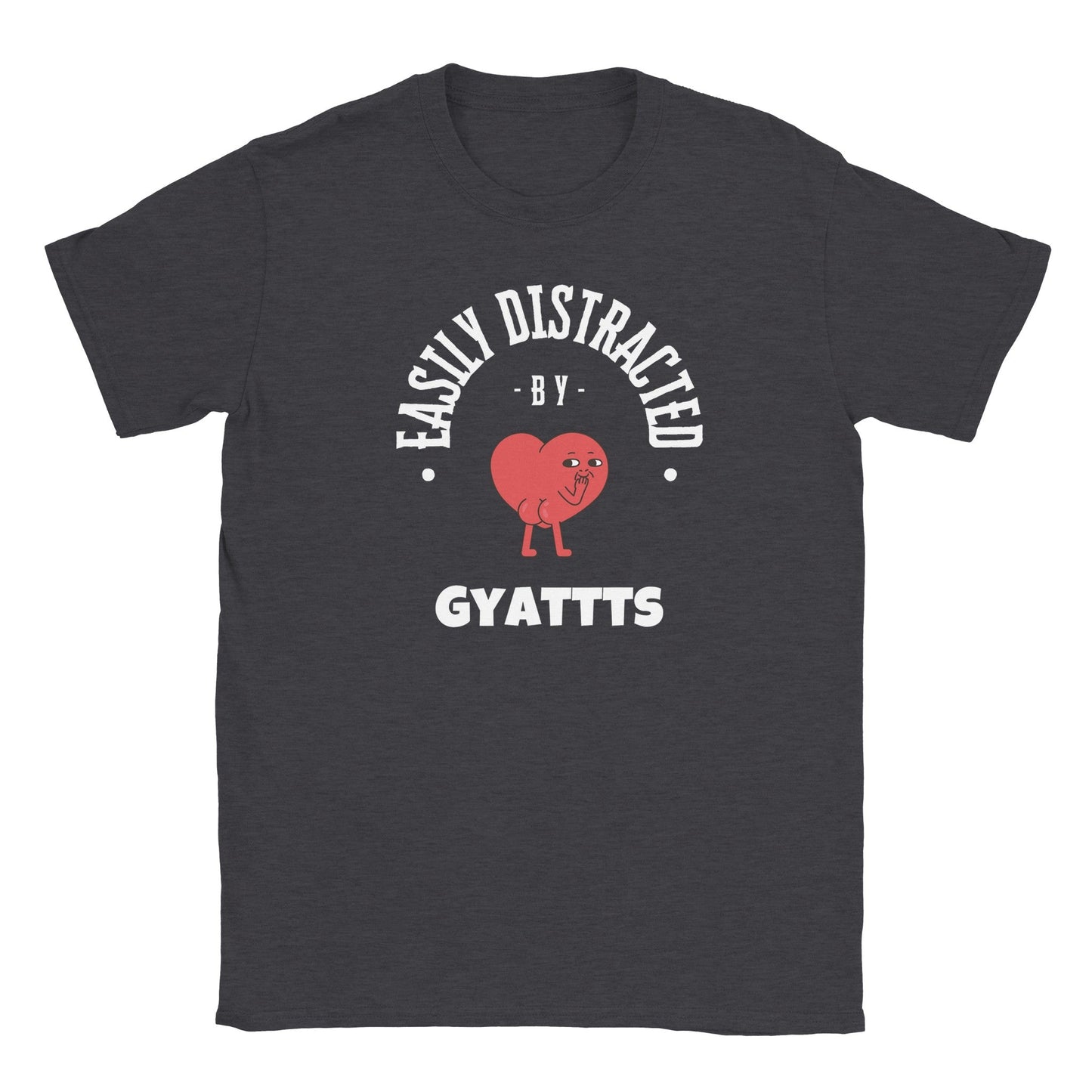 Easily Distracted by Gyattts adult graphic tee with cheeky phrase and playful design.