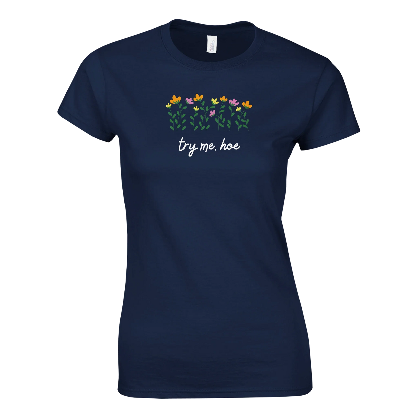 Try Me HoeThis graphic tee boldly declares "Try Me, Hoe," serving up a sassy attitude that’s impossible to ignore. It's the perfect shirt for anyone who isn’t afraid to stand Print MaterialTry Me, Hoe - Women's Graphic TeeCady Creations