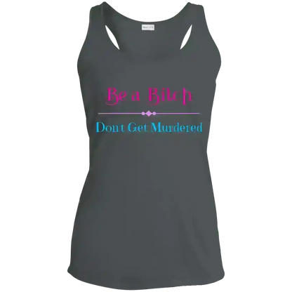 "Be A Bitch Don't Get Murdered" - True Crime Dark Humor Racerback Tank - Cady Creations