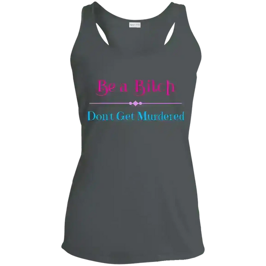 "Be A Bitch Don't Get Murdered" - True Crime Dark Humor Racerback Tank - Cady Creations