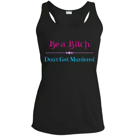 "Be A Bitch Don't Get Murdered" - True Crime Dark Humor Racerback Tank - Cady Creations