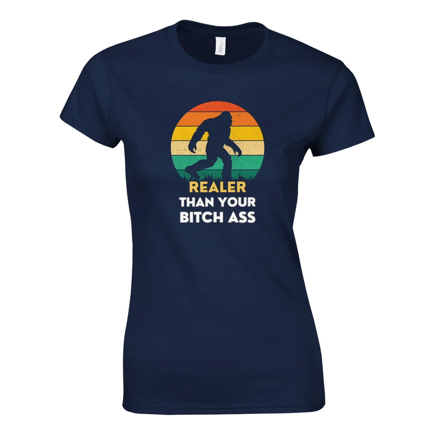 Women's graphic tee featuring humorous Bigfoot design with bold phrase.