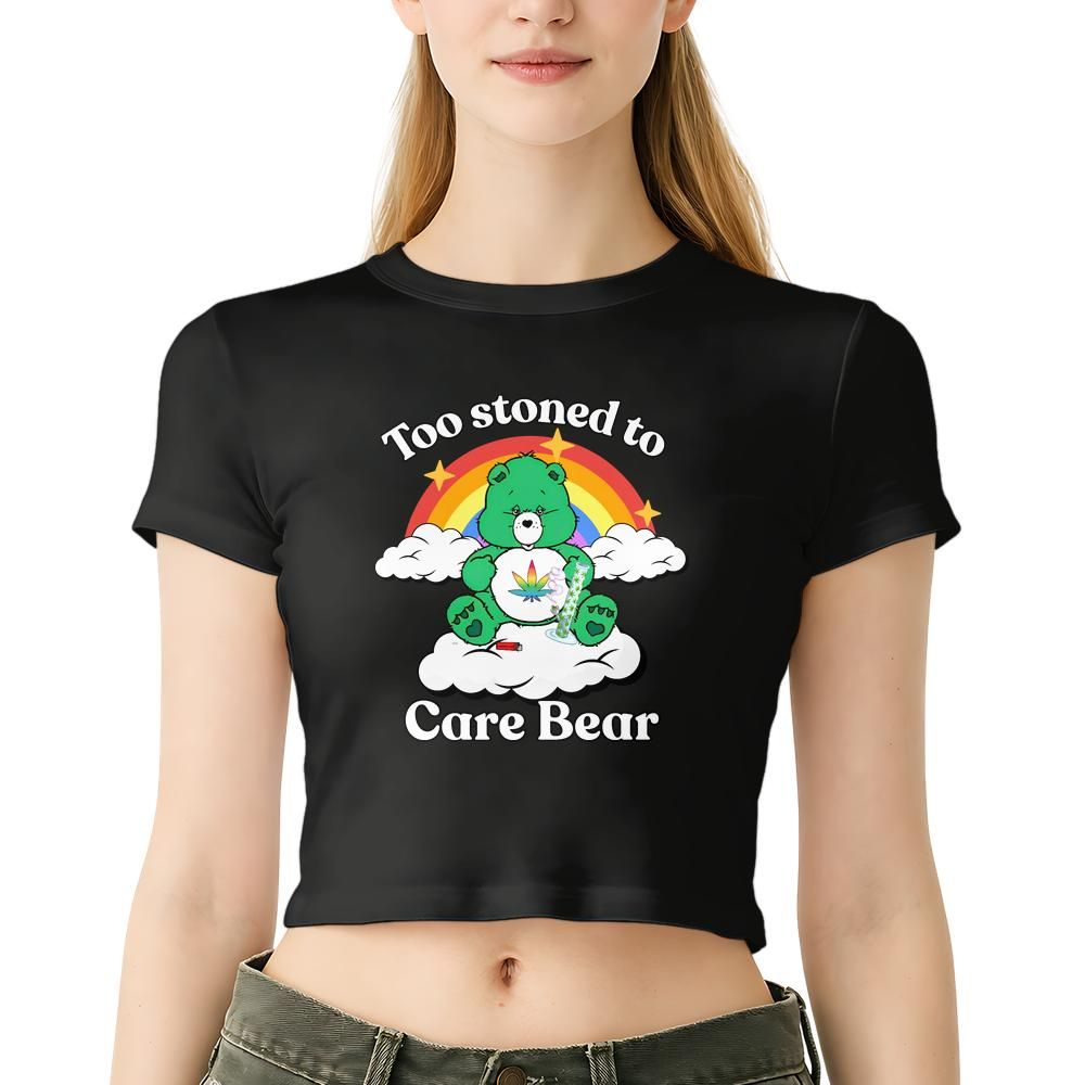 Too Stoned to Care Bear - Women's Baby Tee