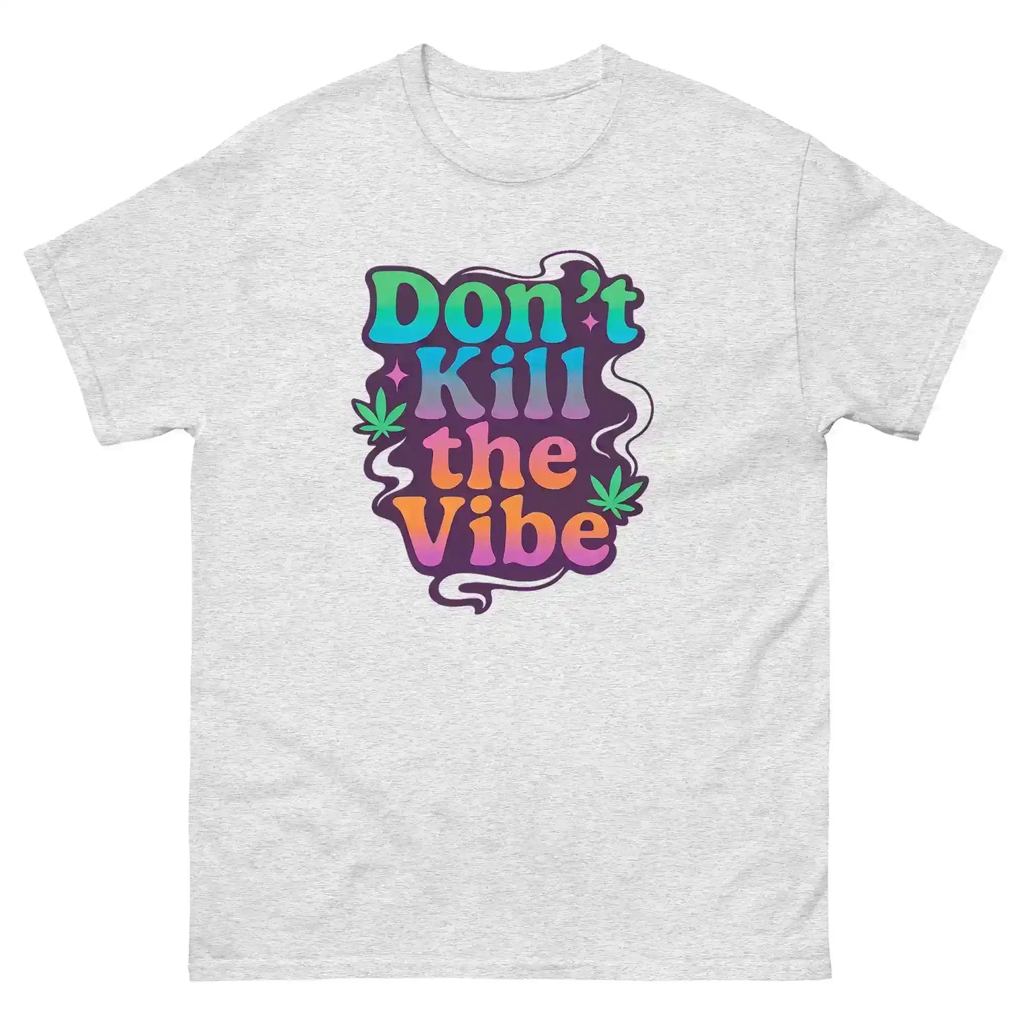 Don't Kill The Vibe Unisex Tee - Wit & Whimsy Collection - Cady Creations