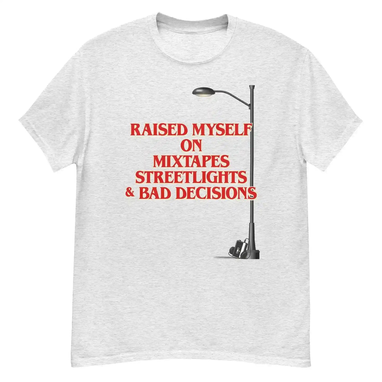 Raised Myself On Mixtapes Streetlights & Bad Decisions 80s Unisex Tee - Cady Creations