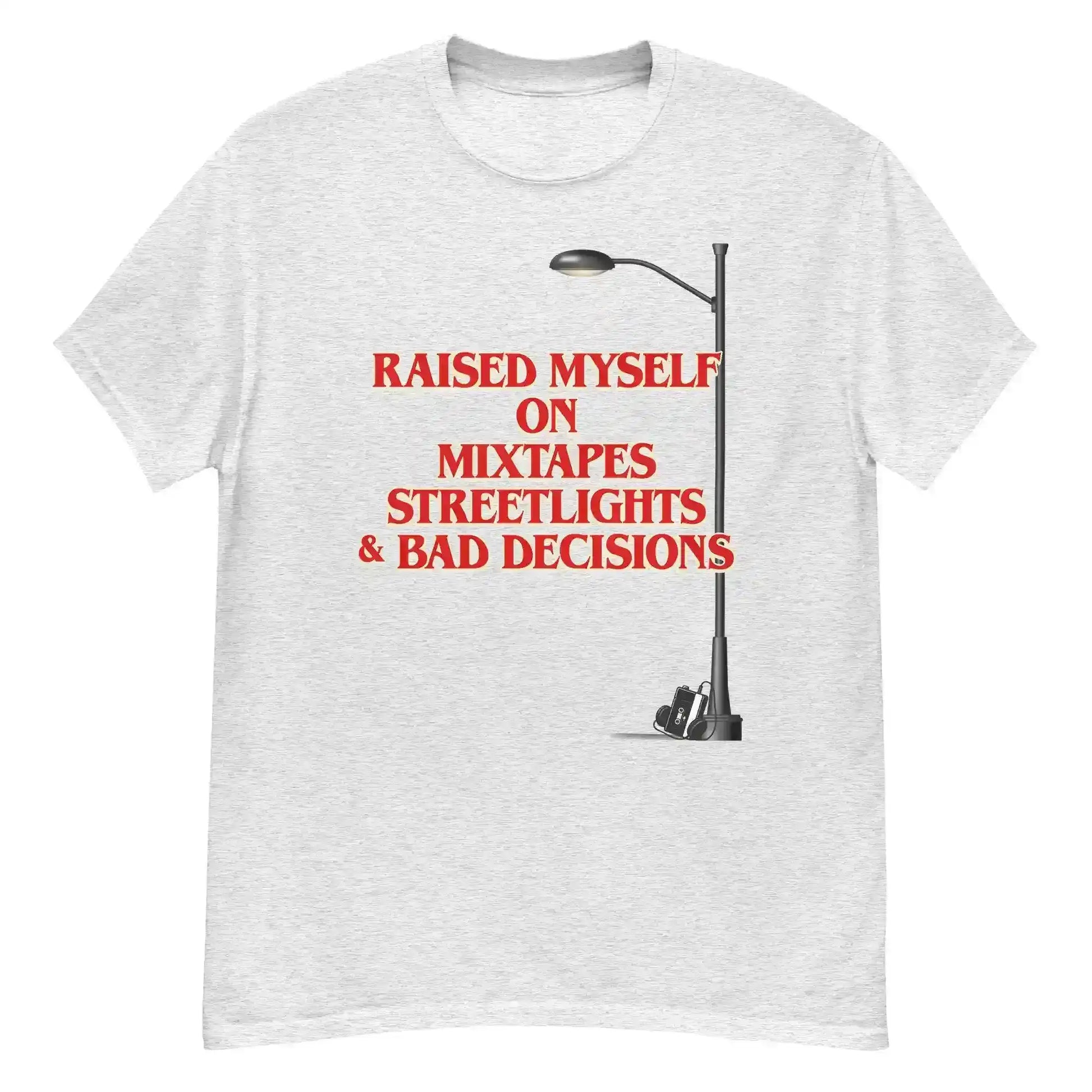 Raised Myself On Mixtapes Streetlights & Bad Decisions 80s Unisex Tee - Cady Creations