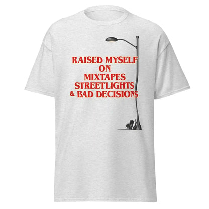 Raised Myself On Mixtapes Streetlights & Bad Decisions 80s Unisex Tee - Cady Creations