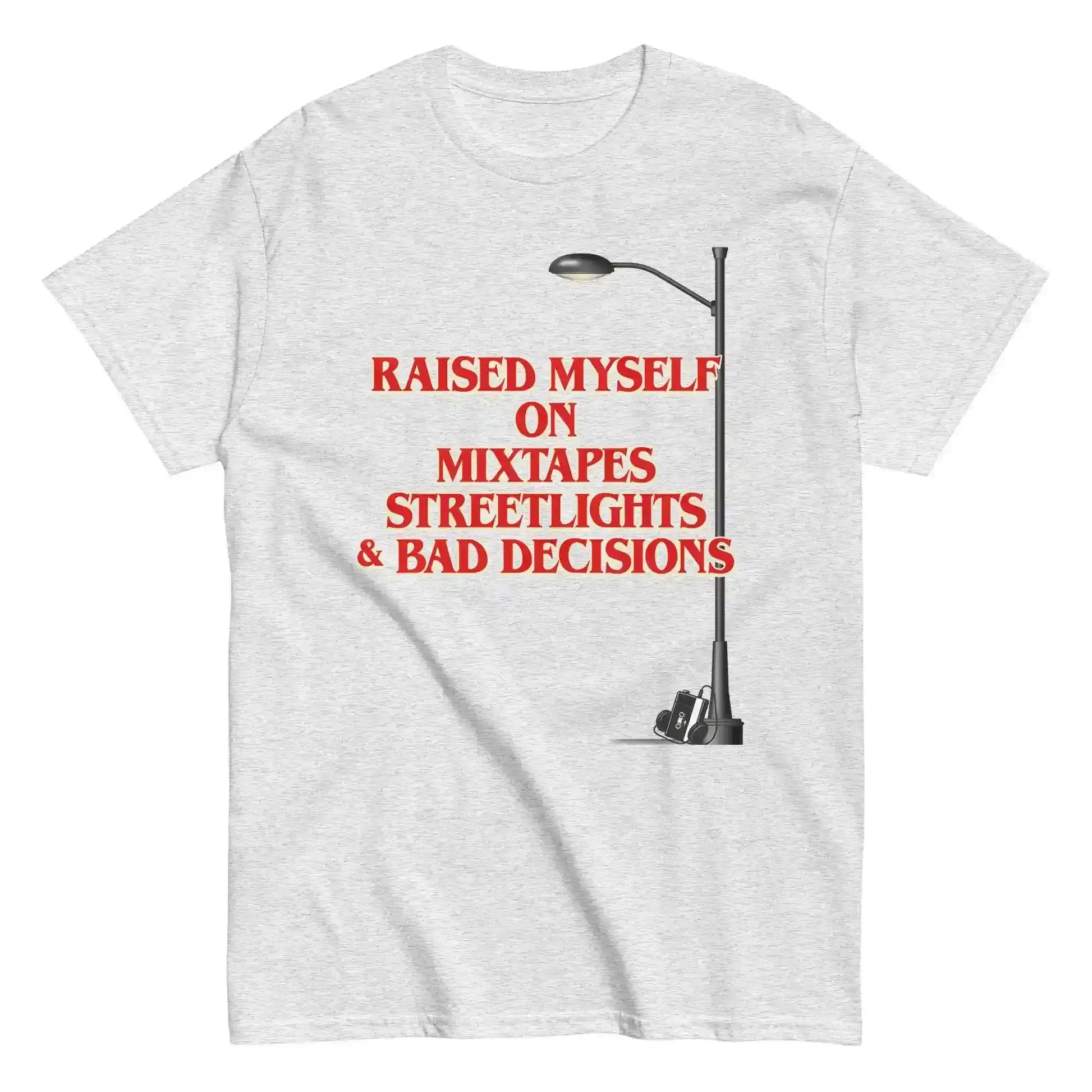 Raised Myself On Mixtapes Streetlights & Bad Decisions 80s Unisex Tee - Cady Creations
