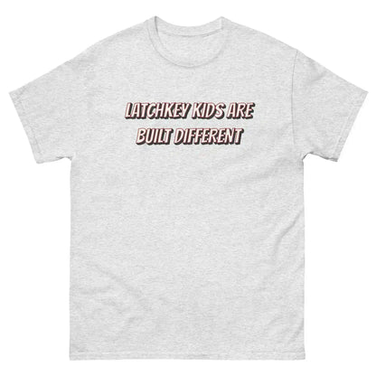 Latchkey Kids Are Built Different Unisex Tee - Cady Creations