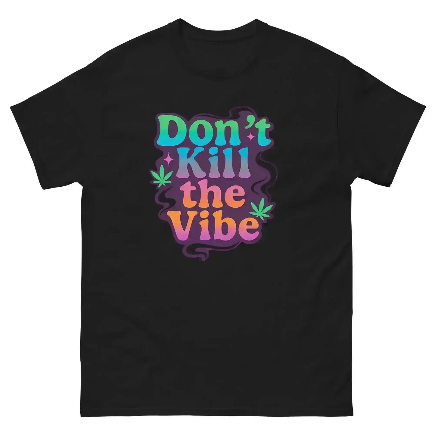 Don't Kill The Vibe Unisex Tee - Wit & Whimsy Collection - Cady Creations