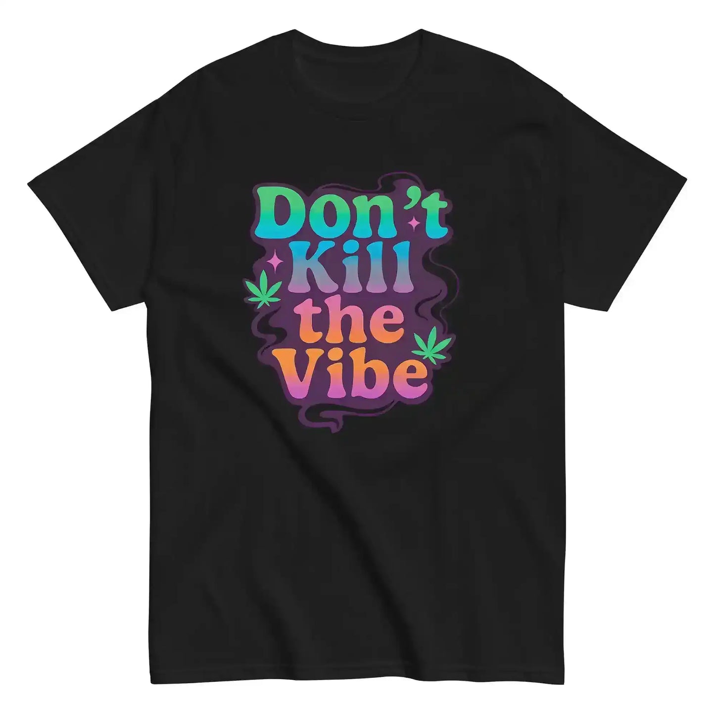 Don't Kill The Vibe Unisex Tee - Wit & Whimsy Collection - Cady Creations
