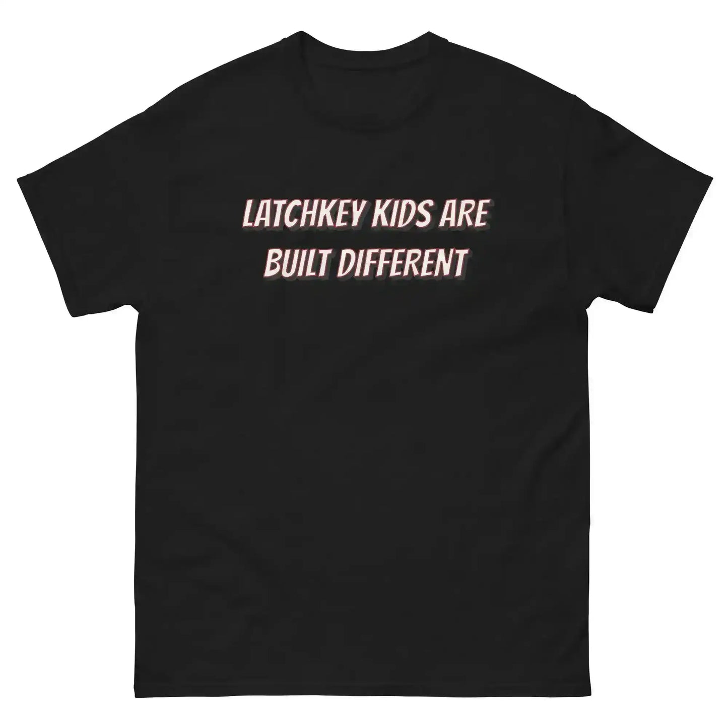 Latchkey Kids Are Built Different Unisex Tee - Cady Creations