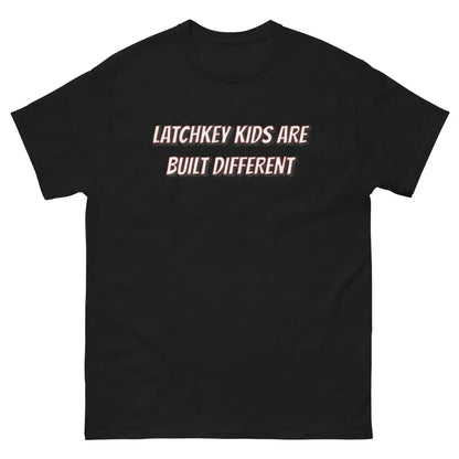 Latchkey Kids Are Built Different Unisex Tee - Cady Creations