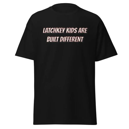 Latchkey Kids Are Built Different Unisex Tee - Cady Creations