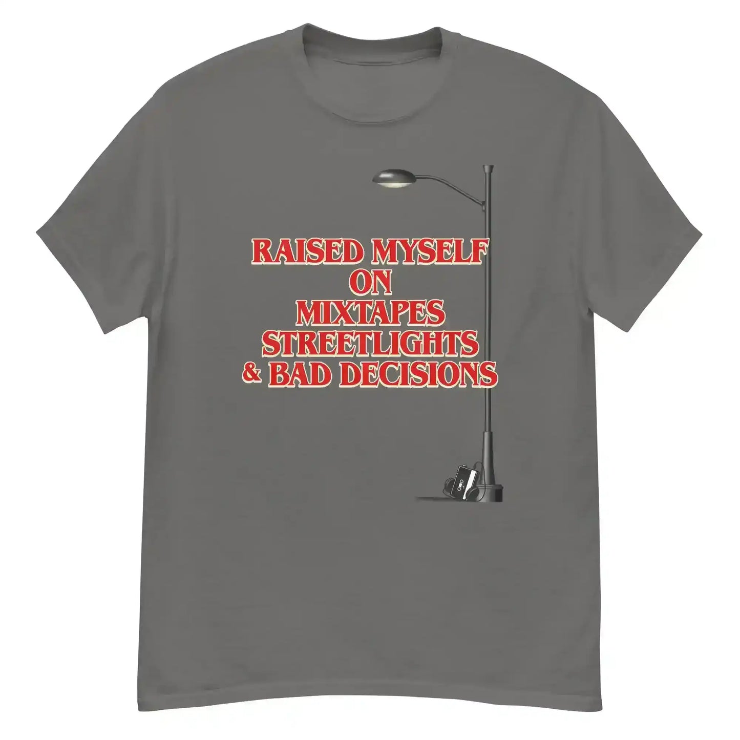 Raised Myself On Mixtapes Streetlights & Bad Decisions 80s Unisex Tee - Cady Creations