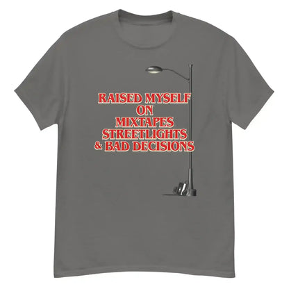 Raised Myself On Mixtapes Streetlights & Bad Decisions 80s Unisex Tee - Cady Creations