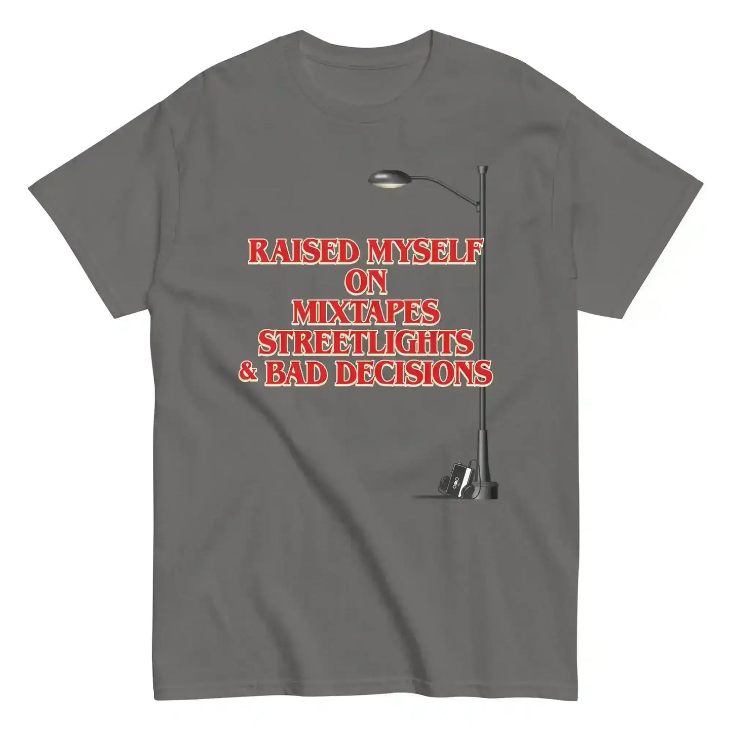Raised Myself On Mixtapes Streetlights & Bad Decisions 80s Unisex Tee - Cady Creations