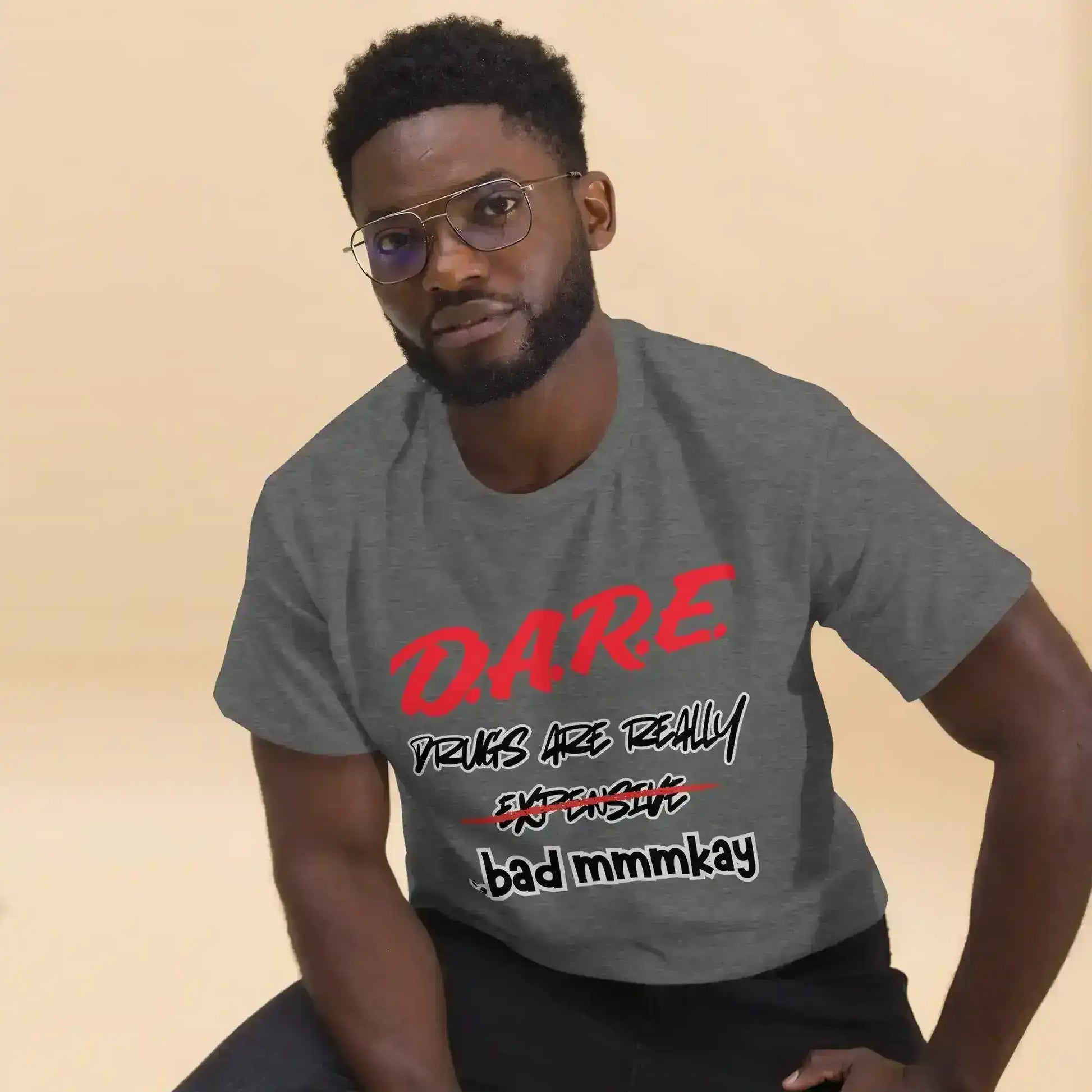 D.A.R.E. Drugs Are Really Expensive Bad Mmmkay Unisex Tee - Cady Creations