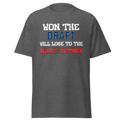 Won the Draft Will Lose to the Injury Report - Unisex Tee