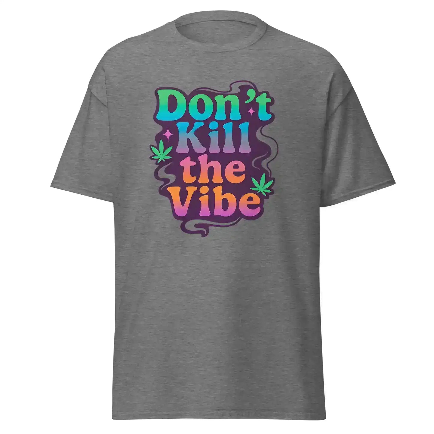 Don't Kill The Vibe Unisex Tee - Wit & Whimsy Collection - Cady Creations