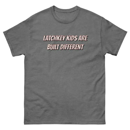 Latchkey Kids Are Built Different Unisex Tee - Cady Creations