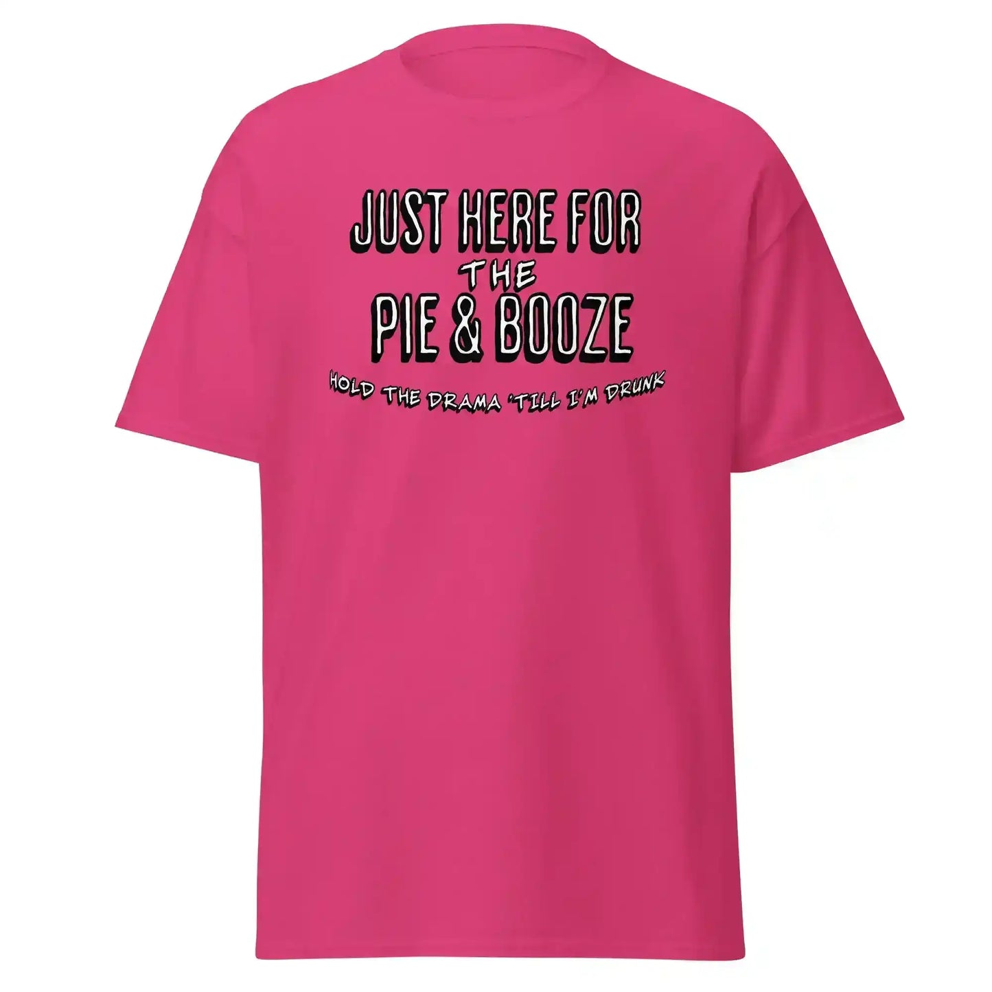 Just Here For The Pie & Booze Unisex Tee - Cady Creations