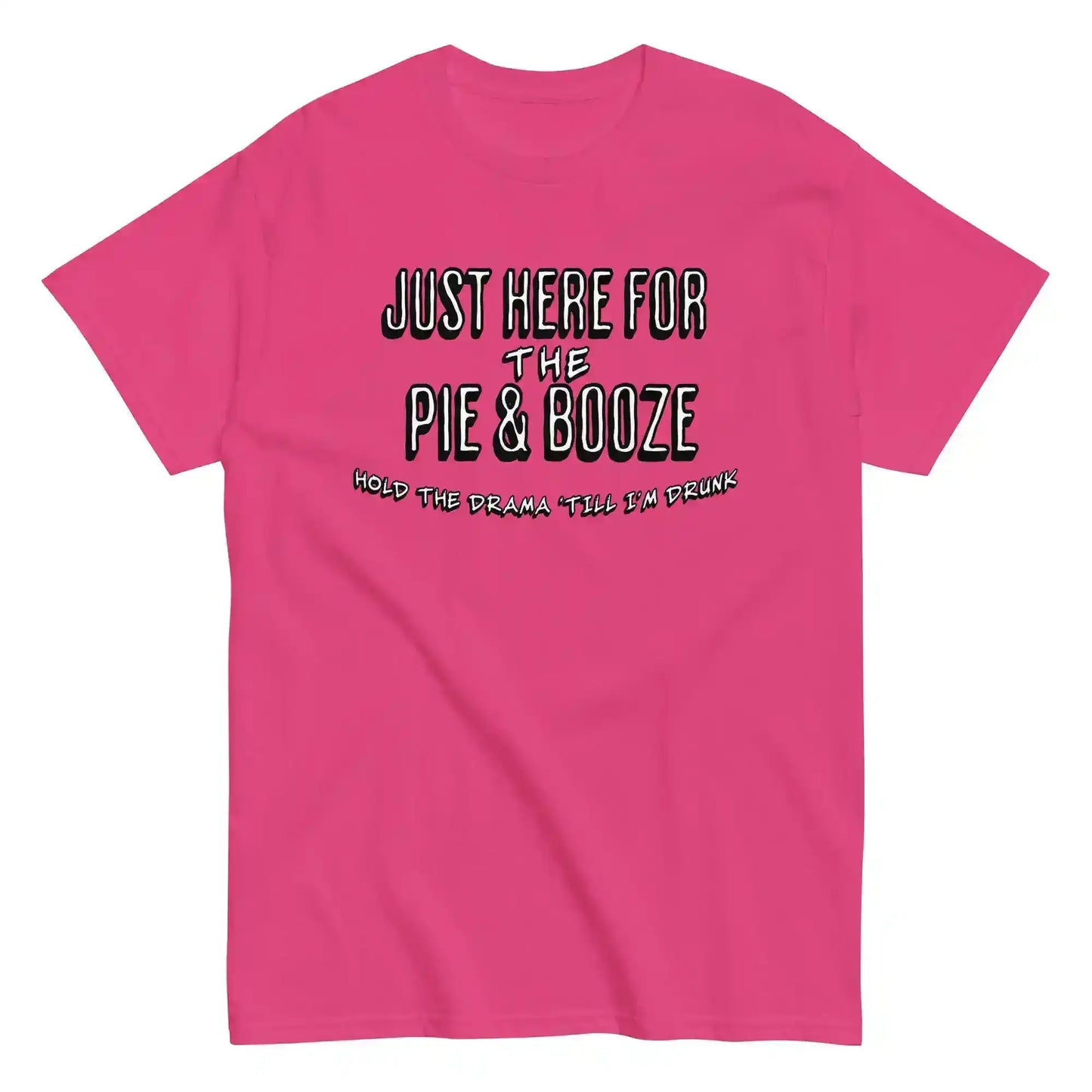 Just Here For The Pie & Booze Unisex Tee - Cady Creations