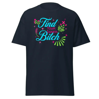 Find Your Inner Bitch Unisex Tee - Cady Creations
