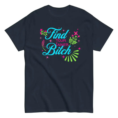Find Your Inner Bitch Unisex Tee - Cady Creations