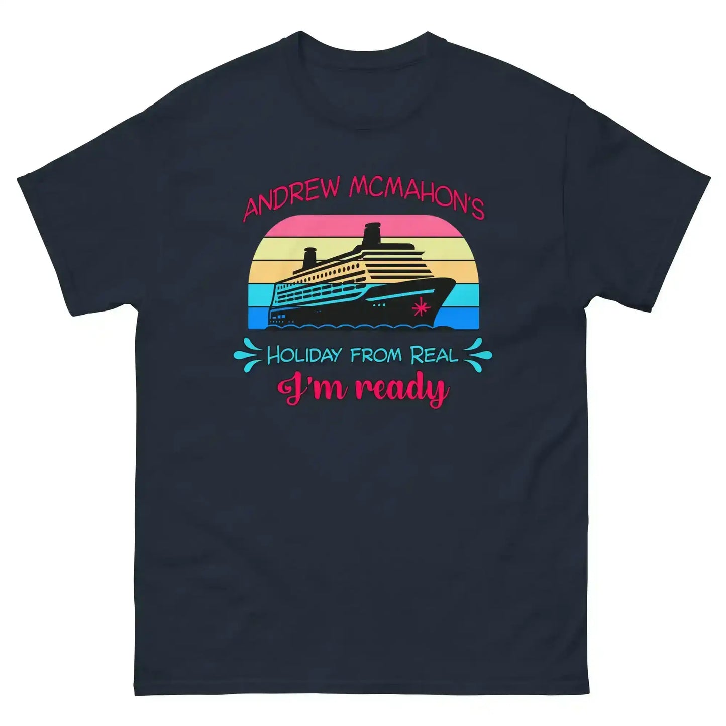 Navy graphic tee featuring a cruise ship and 'Holiday From Real I'm ready' text, Cady Creations.