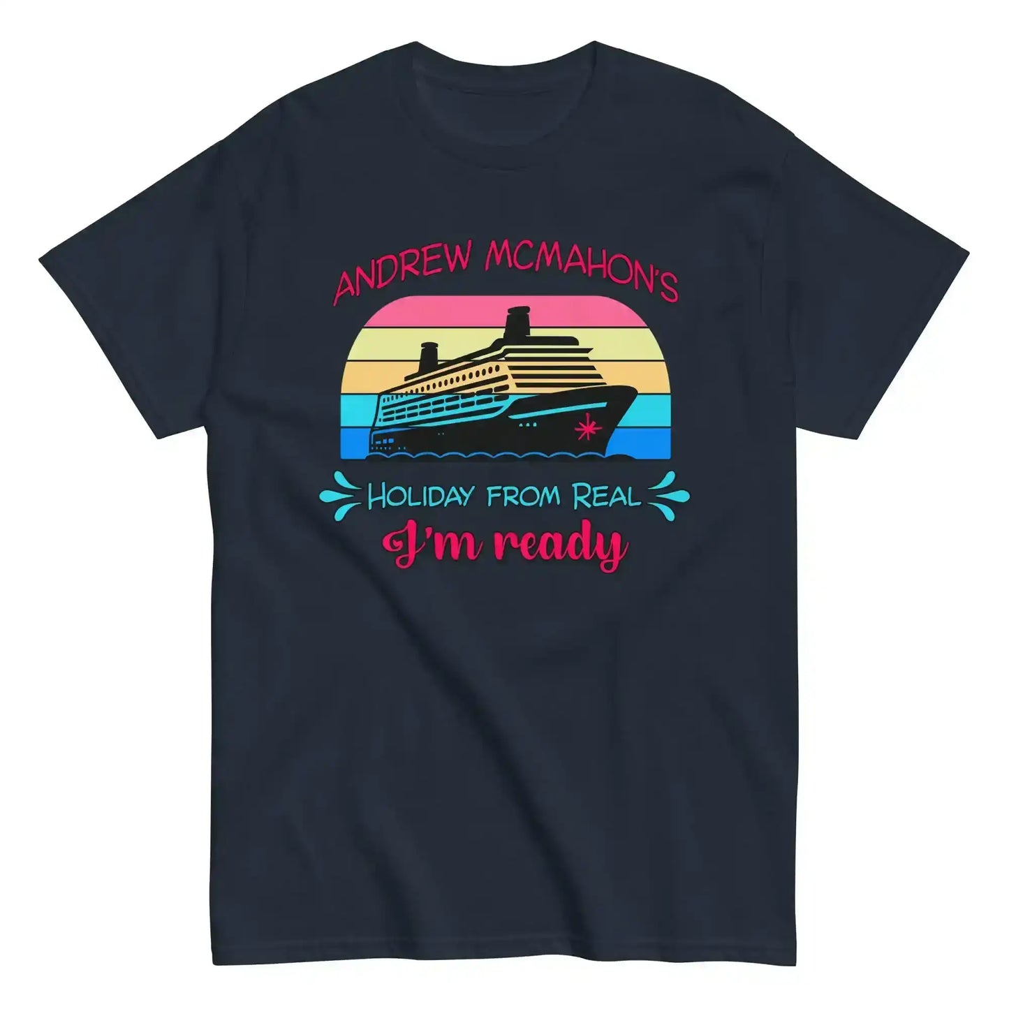 Navy unisex graphic tee with cruise ship, retro stripes, and 'Holiday From Real I'm ready' text.