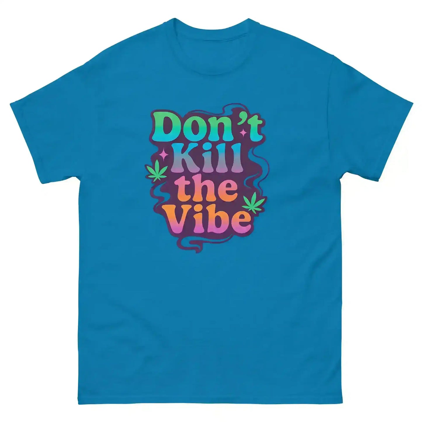 Don't Kill The Vibe Unisex Tee - Wit & Whimsy Collection - Cady Creations
