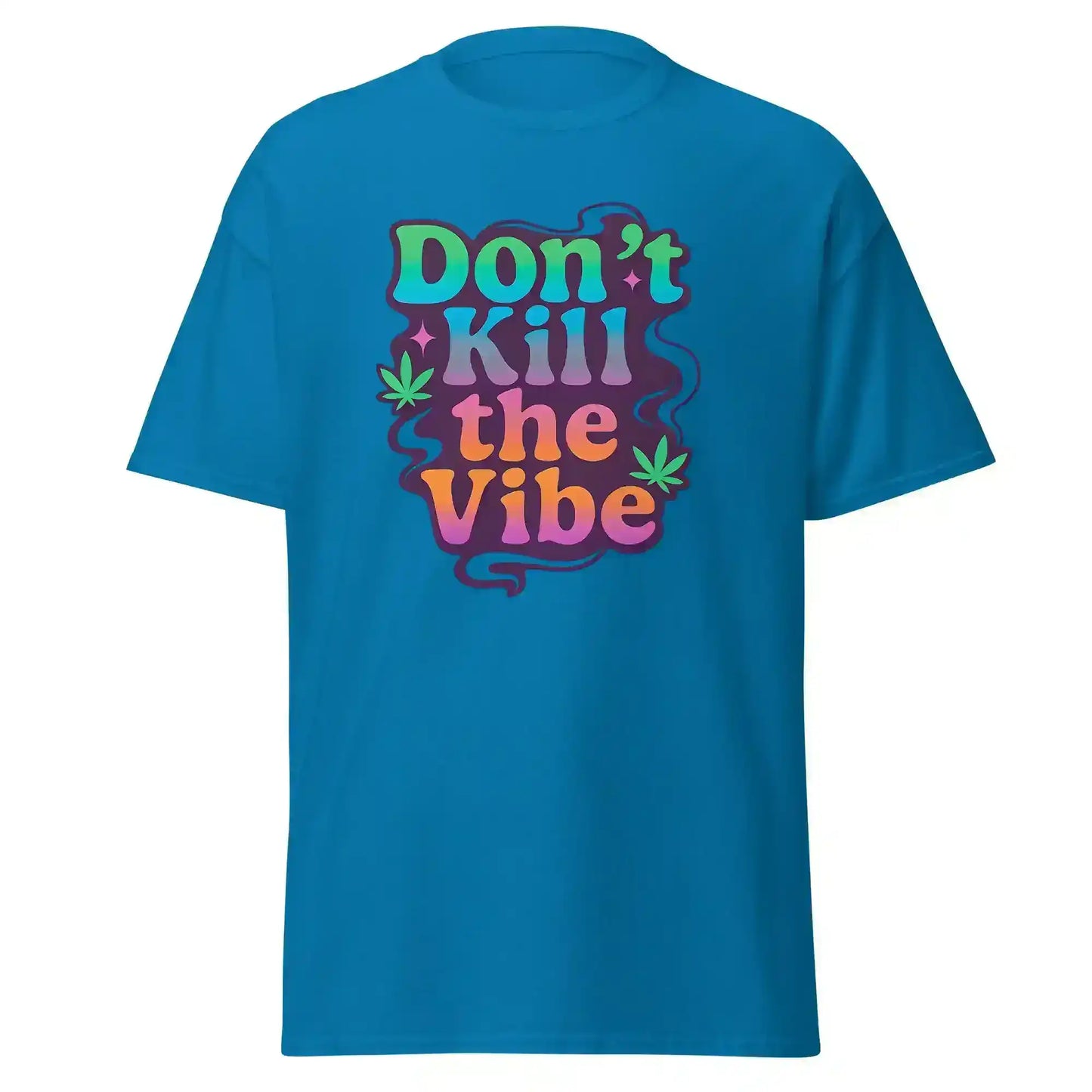 Don't Kill The Vibe Unisex Tee - Wit & Whimsy Collection - Cady Creations