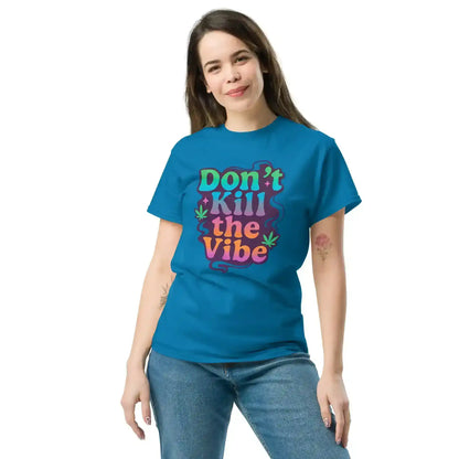 Don't Kill The Vibe Unisex Tee - Wit & Whimsy Collection - Cady Creations