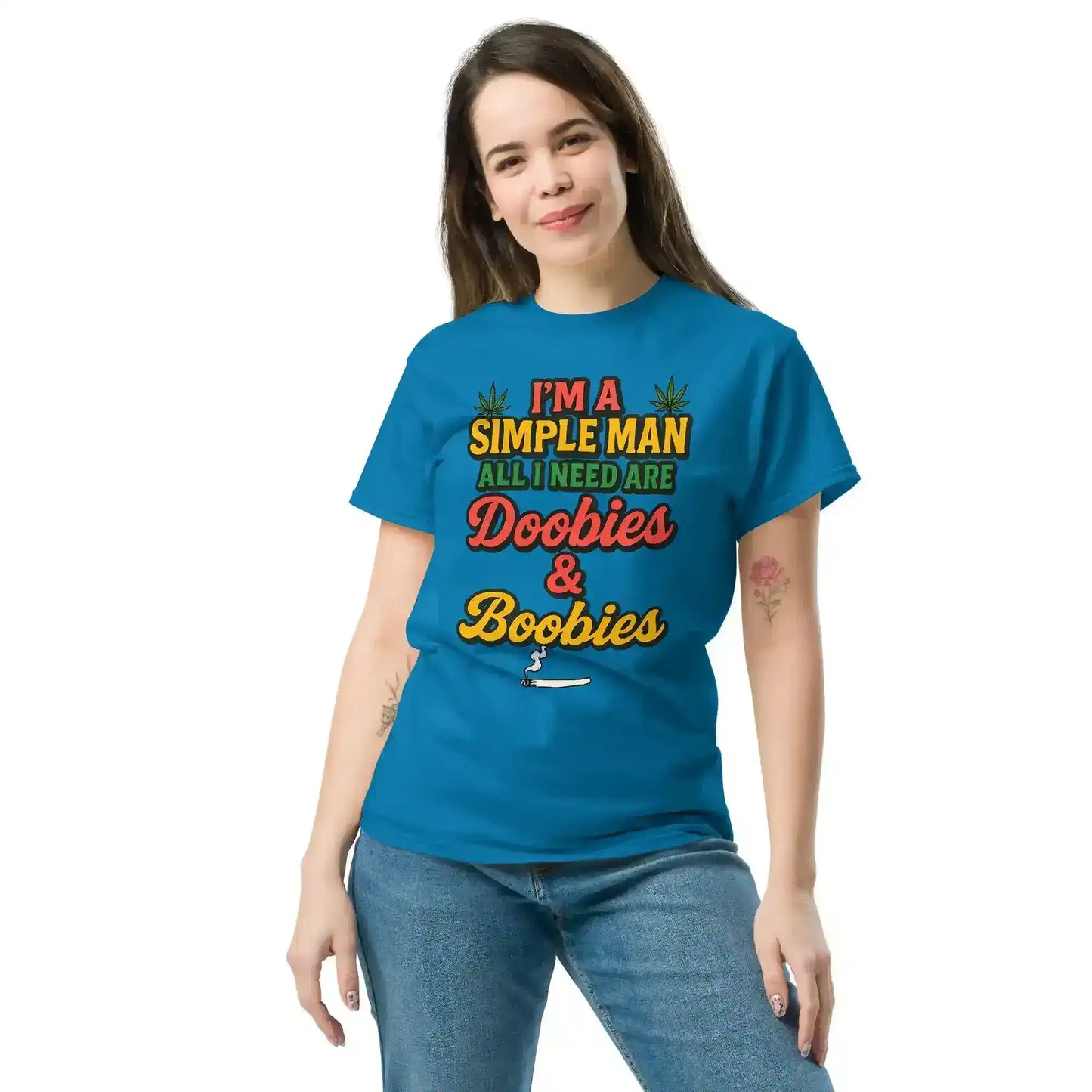 I'm A Simple Man All I Need Are Doobies & Boobies Unisex Tee - Cady Creations