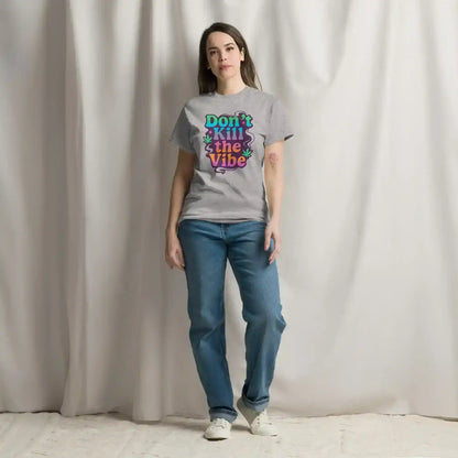 Don't Kill The Vibe Unisex Tee - Wit & Whimsy Collection - Cady Creations
